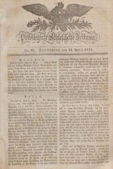 Privilegirte Schlesische Zeitung. 1831, No. 95 (23 April) + dod.