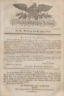 Privilegirte Schlesische Zeitung. 1831, No. 96 (25 April) + dod.