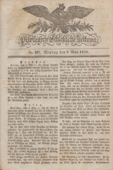 Privilegirte Schlesische Zeitung. 1831, No. 107 (9 Mai) + dod.