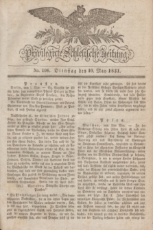 Privilegirte Schlesische Zeitung. 1831, No. 108 (10 Mai) + dod.