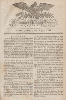 Privilegirte Schlesische Zeitung. 1831, No. 110 (13 Mai) + dod.