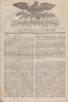 Privilegirte Schlesische Zeitung. 1831, No. 111 (14 Mai) + dod.
