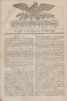 Privilegirte Schlesische Zeitung. 1831, No. 115 (19 Mai) + dod.