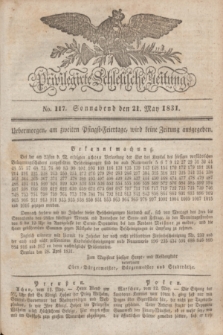 Privilegirte Schlesische Zeitung. 1831, No. 117 (21 Mai) + dod. + wkładka