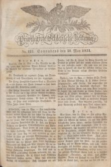 Privilegirte Schlesische Zeitung. 1831, No. 122 (28 Mai) + dod.