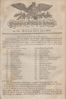 Privilegirte Schlesische Zeitung. 1831, No. 125 (1 Juni) + dod.