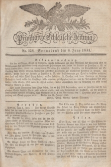 Privilegirte Schlesische Zeitung. 1831, No. 128 (4 Juni) + dod.