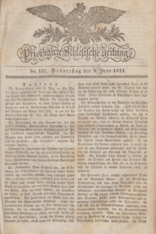 Privilegirte Schlesische Zeitung. 1831, No. 132 (9 Juni) + dod.