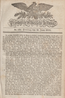 Privilegirte Schlesische Zeitung. 1831, No. 133 (10 Juni) + dod.