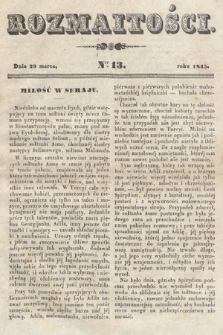 Rozmaitości : pismo dodatkowe do Gazety Lwowskiej. 1845, nr 13