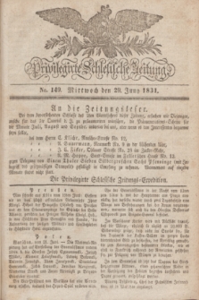 Privilegirte Schlesische Zeitung. 1831, No. 149 (29 Juni) + dod.