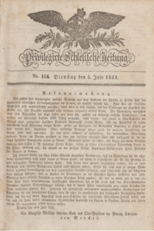 Privilegirte Schlesische Zeitung. 1831, No. 154 (5 Juli) + dod.