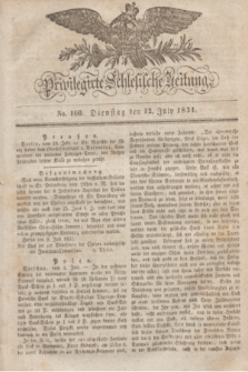 Privilegirte Schlesische Zeitung. 1831, No. 160 (12 Juli) + dod.