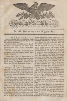 Privilegirte Schlesische Zeitung. 1831, No. 164 (16 Juli) + dod.
