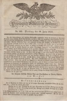 Privilegirte Schlesische Zeitung. 1831, No. 165 (18 Juli) + dod.