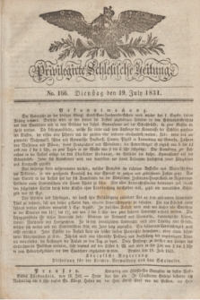 Privilegirte Schlesische Zeitung. 1831, No. 166 (19 Juli) + dod.