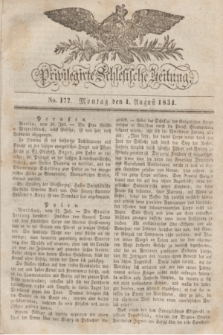 Privilegirte Schlesische Zeitung. 1831, No. 177 (1 August) + dod.
