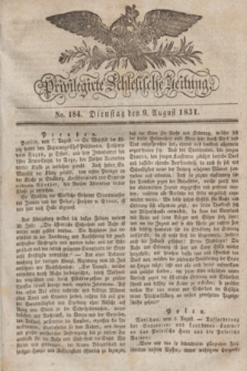 Privilegirte Schlesische Zeitung. 1831, No. 184 (9 August) + dod.