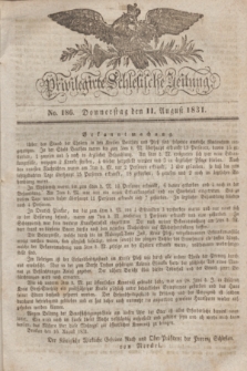 Privilegirte Schlesische Zeitung. 1831, No. 186 (11 August) + dod.