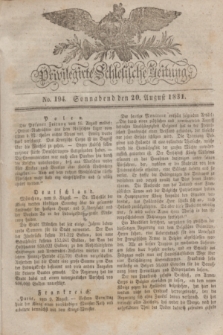 Privilegirte Schlesische Zeitung. 1831, No. 194 (20 August) + dod.