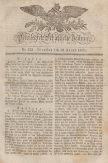 Privilegirte Schlesische Zeitung. 1831, No. 202 (30 August) + dod.