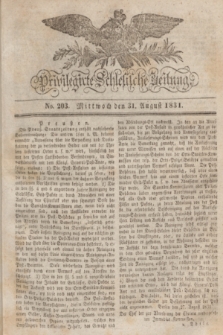 Privilegirte Schlesische Zeitung. 1831, No. 203 (31 August) + dod.