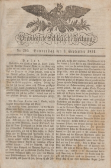 Privilegirte Schlesische Zeitung. 1831, No. 210 (8 September) + dod.