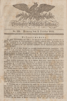 Privilegirte Schlesische Zeitung. 1831, No. 231 (3 October) + dod.