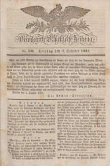 Privilegirte Schlesische Zeitung. 1831, No. 235 (7 October) + dod.