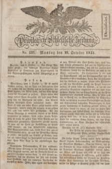 Privilegirte Schlesische Zeitung. 1831, No. 237 (10 October) + dod.