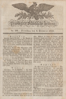Privilegirte Schlesische Zeitung. 1831, No. 286 (6 December) + dod.