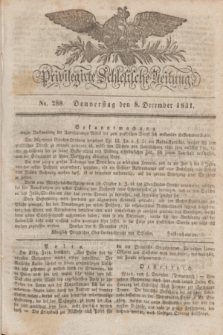 Privilegirte Schlesische Zeitung. 1831, No. 288 (8 December) + dod.