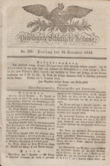 Privilegirte Schlesische Zeitung. 1831, No. 295 (16 December) + dod.
