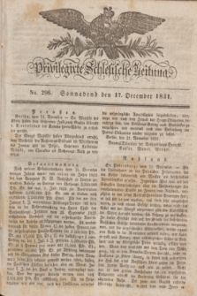 Privilegirte Schlesische Zeitung. 1831, No. 296 (17 December) + dod.