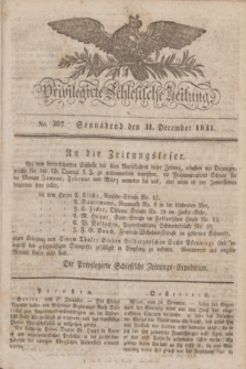 Privilegirte Schlesische Zeitung. 1831, No. 307 (31 December) + dod.