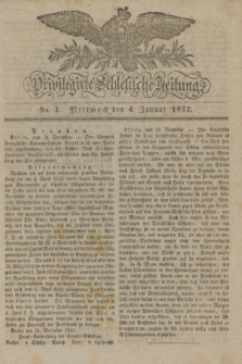 Privilegirte Schlesische Zeitung. 1832, No. 3 (4 Januar) + dod.