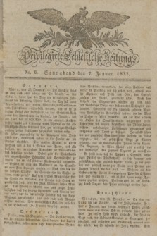 Privilegirte Schlesische Zeitung. 1832, No. 6 (7 Januar) + dod.