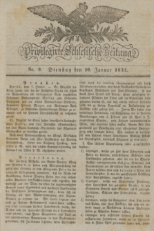 Privilegirte Schlesische Zeitung. 1832, No. 8 (10 Januar) + dod.