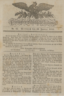 Privilegirte Schlesische Zeitung. 1832, No. 15 (18 Januar) + dod.