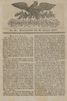 Privilegirte Schlesische Zeitung. 1832, No. 18 (21 Januar) + dod.