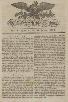 Privilegirte Schlesische Zeitung. 1832, No. 19 (23 Januar) + dod.