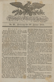Privilegirte Schlesische Zeitung. 1832, No. 23 (27 Januar) + dod.