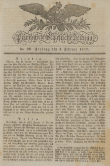 Privilegirte Schlesische Zeitung. 1832, No. 29 (3 Februar) + dod.