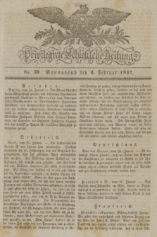 Privilegirte Schlesische Zeitung. 1832, No. 30 (4 Februar) + dod.