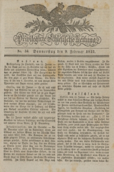 Privilegirte Schlesische Zeitung. 1832, No. 34 (9 Februar) + dod.
