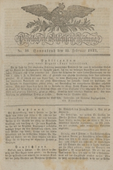Privilegirte Schlesische Zeitung. 1832, No. 36 (11 Februar) + dod.