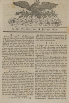 Privilegirte Schlesische Zeitung. 1832, No. 38 (14 Februar) + dod.