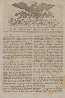 Privilegirte Schlesische Zeitung. 1832, No. 42 (18 Februar) + dod.