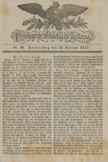 Privilegirte Schlesische Zeitung. 1832, No. 46 (23 Februar) + dod.