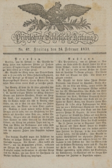 Privilegirte Schlesische Zeitung. 1832, No. 47 (24 Februar) + dod.